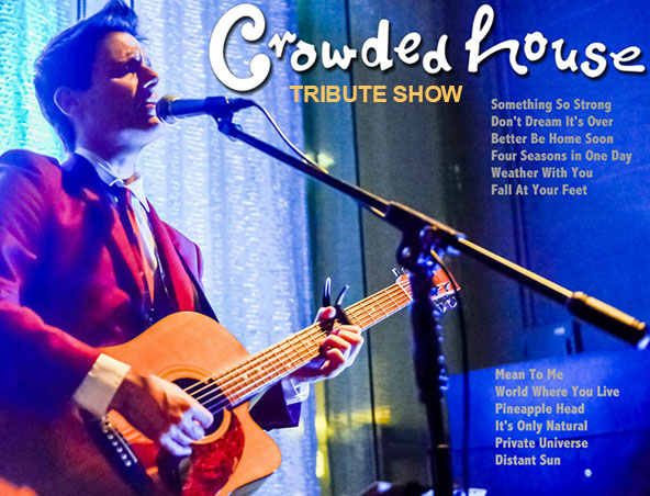 Crowded House Tribute Show Melbourne